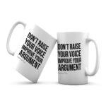 Desmond Tutu Quote Improve Your Argument Printed Coffee Mug - 11 oz - Image 3