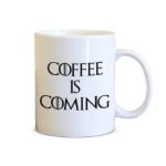 Coffee Is Coming Printed Coffee Mug White/Black -  11 oz