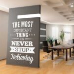 Never Stop Believing Quote Office Wall Decal 90 x 100 cm