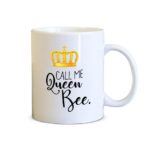 Call Me Queen Bee Printed Coffee Mug White/Gold/Black - 11 oz