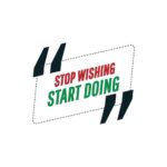 Stop Wishing Start Doing Printed Coffee Mug - 11 Oz