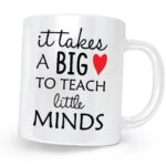 Takes Big To Teach Little Minds Printed Coffee Mug - 11 Oz